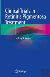 Clinical Trials In Retinitis Pigmentosa Treatment