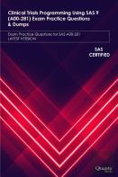 Clinical Trials Programming Using Sas 9 (A00-281) Exam Practice Questions & Dumps
