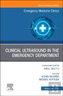 Clinical Ultrasound In The Emergency Department, An Issue Of Emergency Medicine Clinics Of North America
