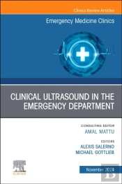 Clinical Ultrasound In The Emergency Department, An Issue Of Emergency Medicine Clinics Of North America