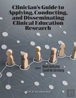 Bertrand.pt - Clinicianâ€™S Guide To Applying, Conducting, And Disseminating Clinical Education Research