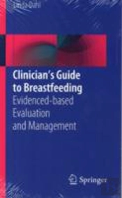 Clinicianâ€™S Guide To Breastfeeding