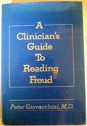 Clinician'S Guide To Reading Freud