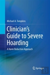 Clinician'S Guide To Severe Hoarding