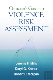 Clinician'S Guide To Violence Risk Assessment
