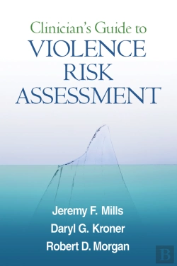 Bertrand.pt - Clinician'S Guide To Violence Risk Assessment