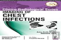 Clinico Radiological Series: Imaging Of Chest Infections