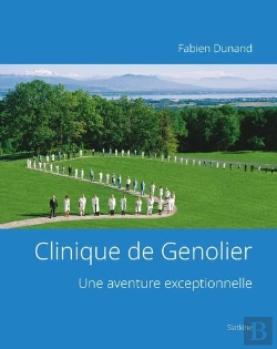 Bertrand.pt - Clinique De Genolier : Une Aventure Exceptionnelle