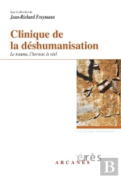Clinique De La Deshumanisation. Le Traum