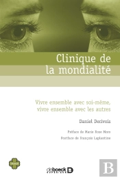 Clinique De La Mondialité ; Vivre Ensemble Avec Soi-Même, Vivre Ensemble Avec Les Autres