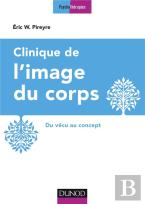 Clinique De L'Image Du Corps ; De La Pratique Aux Concepts (2e Édition)