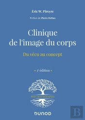 Clinique De L'Image Du Corps ; Du Vécu Au Concept (3e Édition)