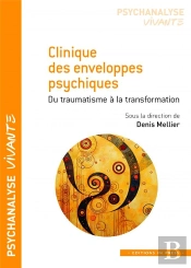Clinique Des Enveloppes Psychiques : Du Traumatisme À La Transformation