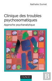Clinique Des Troubles Psychosomatiques - Approche Psychanalytique : Approche Psychanalytique