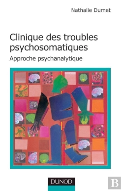Bertrand.pt - Clinique Des Troubles Psychosomatiques - Approche Psychanalytique : Approche Psychanalytique