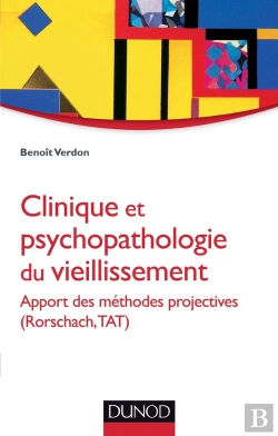 Bertrand.pt - Clinique Et Psychopathologie Du Vieillissement ; Apport Des Méthodes Projectives (Rorschach, Tat)