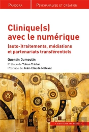 Clinique(S) Avec Le Numérique : (Auto)-Traitements, Médiations Et Partenariats Transférentiels