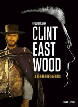 Bertrand.pt - Clint Eastwood, Le Dernier Des Géants