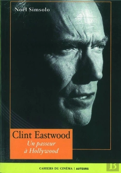Bertrand.pt - Clint Eastwood, Un Passeur À Hollywood