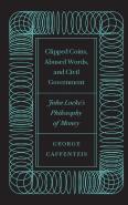 Clipped Coins, Abused Words, And Civil Government