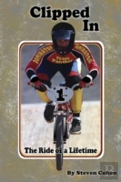 Clipped In: The Ride Of A Lifetime