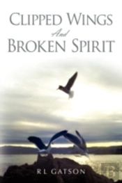 Clipped Wings And Broken Spirit