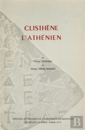 Clisthène L'Athénien : Essai Sur La Représentation De L'Espace Et Du Temps Dans La Pensée Politique Grecque De La Fin Du Vie Siècle À La Mort De Platon