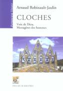 Cloches ; Voix De Dieu, Messageres Des Hommes