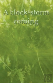 Clock-Storm Coming, A