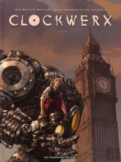 Bertrand.pt - Clockwerx T.1 ; Genèse