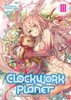 Bertrand.pt - Clockwork Planet (Light Novel) Vol. 3
