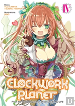 Bertrand.pt - Clockwork Planet (Light Novel) Vol. 4