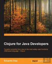 Clojure For Java Developers
