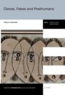Clones, Fakes And Posthumans