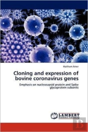 Cloning And Expression Of Bovine Coronavirus Genes