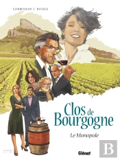 Clos De Bourgogne Tome 1 : Le Monopole