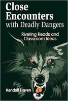 Close Encounters With Deadly Dangers