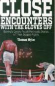 Close Encounters With The Gloves Off