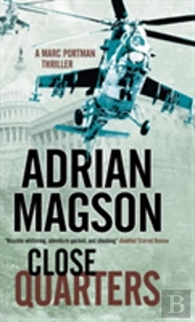 Close Quarters: A Thriller Set In Washington Dc And The Ukraine