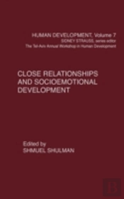 Close Relationships And Socioemotional Development