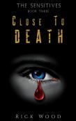Close To Death