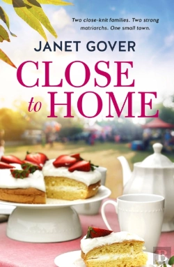 Bertrand.pt - Close To Home: Romeo And Juliet Meets The Dressmaker In The New Family Drama About Acceptance And Love From An Award-Winning Romance Author.