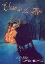 Close To The Fire