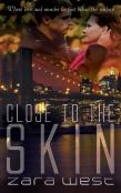 Close To The Skin