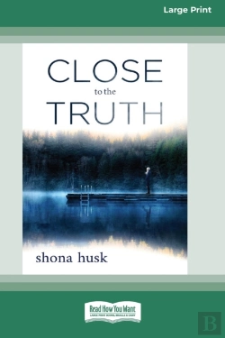Bertrand.pt - Close To The Truth (16pt Large Print Edition)