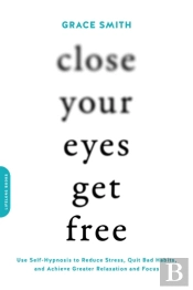 Close Your Eyes, Get Free