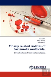 Closely Related Isolates Of Pasteurella Multocida.