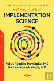 Closer Look At Implementation Science