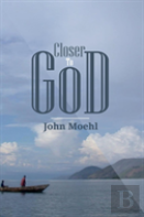 Closer To God