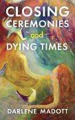 Closing Ceremonies And Dying Times